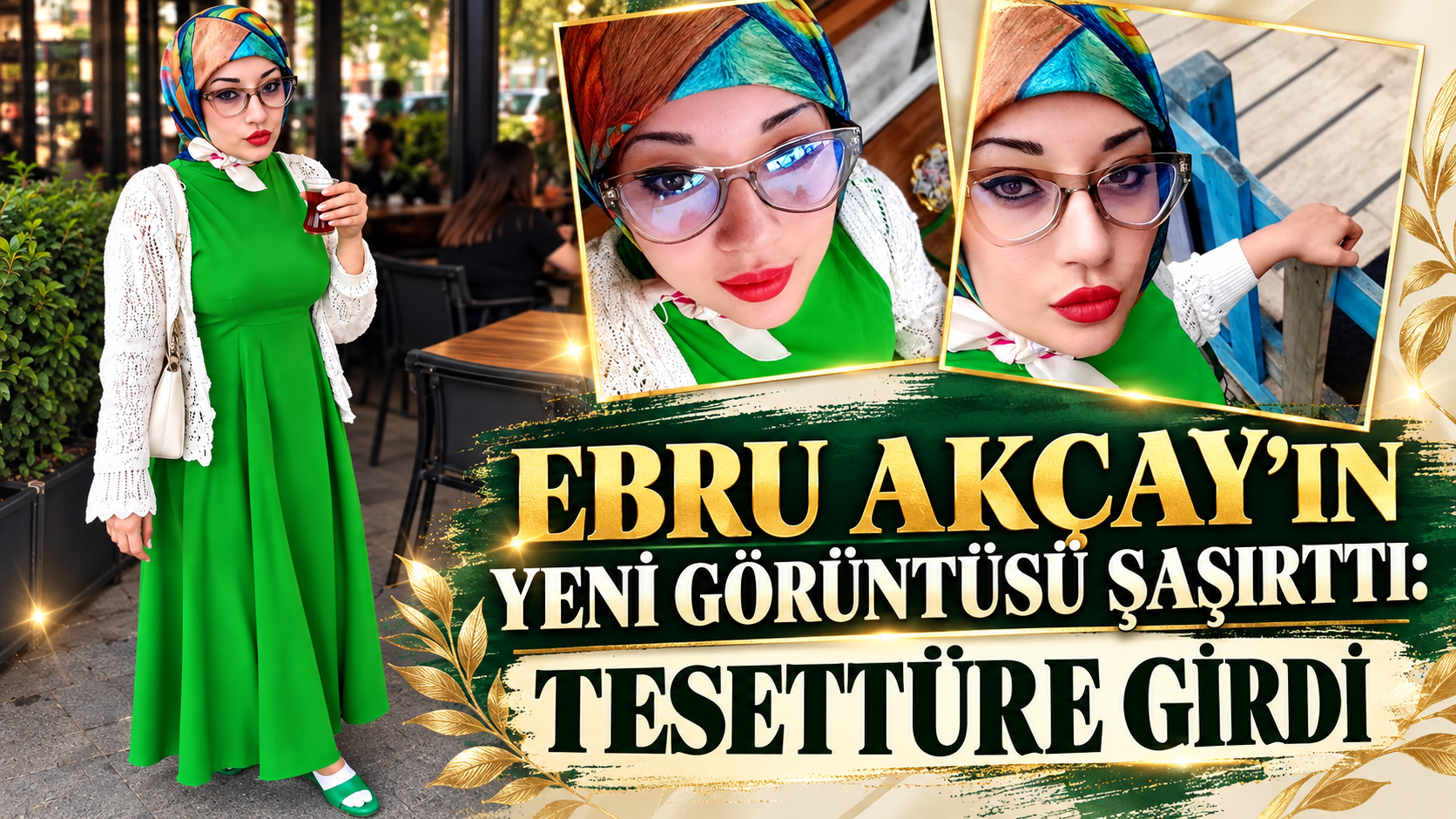 EBRU AKÇAY’IN YENİ GÖRÜNTÜSÜ ŞAŞIRTTI: TESETTÜRE GİRDİ