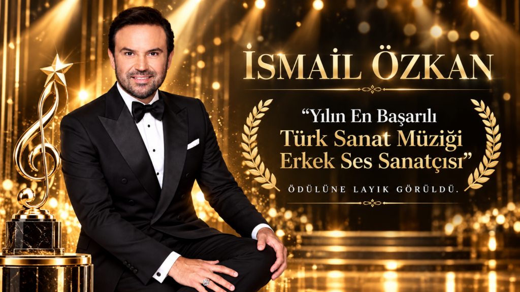 İsmail Özkan, “Yılın En Başarılı Türk Sanat Müziği Erkek Ses Sanatçısı” ödülüne layık görüldü.