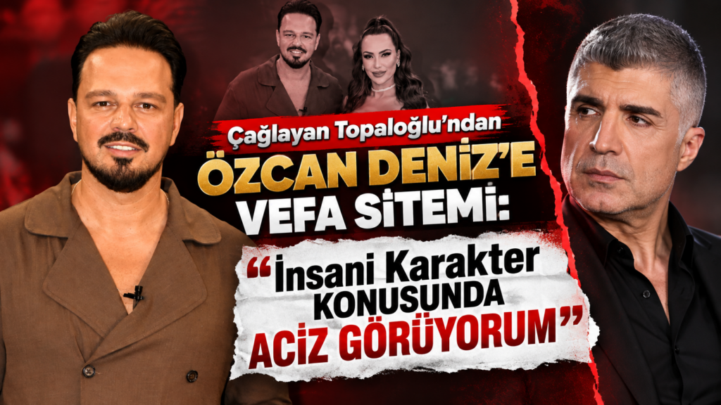 Çağlayan Topaloğlu’ndan Özcan Deniz’e Vefa Sitemi: “İnsani Karakter Konusunda Aciz Görüyorum”
