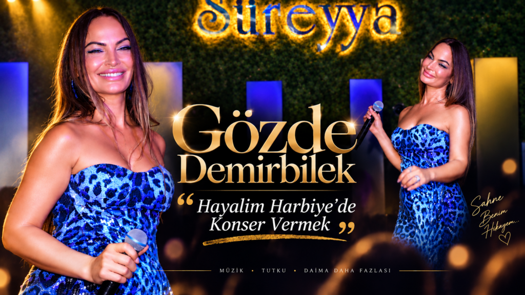 GÖZDE DEMİRBİLEK :” HAYALİM HARBİYE’DE KONSER VERMEK”